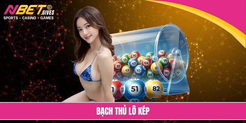 bạch thủ lô kép